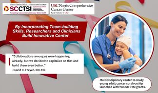 By incorporating team-building skills, researchers and clinicians build innovative cancer center