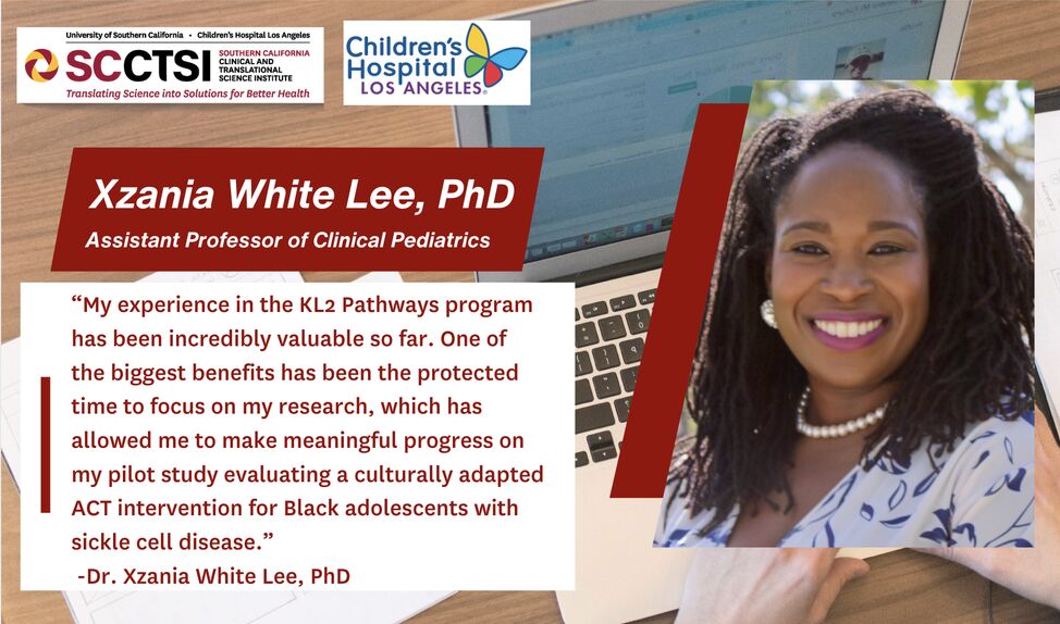 Meet Xzania White Lee, KL2 Pathways Scholar at CHLA
