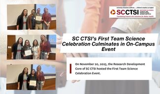 SC CTSI’s First Team Science Celebration Culminates in On-Campus Event