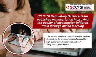 SC CTSI Regulatory Science team publishes manuscript on improving the quality of investigator-initiated trials through online learning