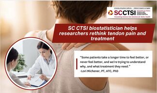 SC CTSI biostatistician helps researchers rethink tendon pain and treatment