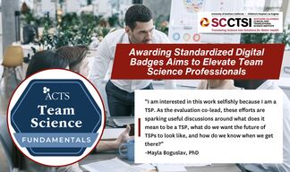 Awarding Standardized Digital Badges Aims to Elevate Team Science Professionals
