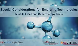New Self-Paced Online Module on Cell and Gene Therapy Trials Now Available!