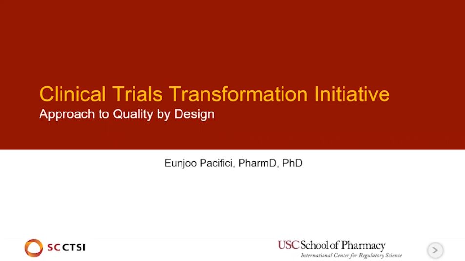 Regulatory Science Symposium “Quality by Design in Clinical Trials” Session 3: CTTI’s Approach to QbD (2020)