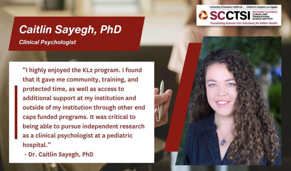 Interview with Dr. Caitlin Sayegh, PhD, KL2 award recipient