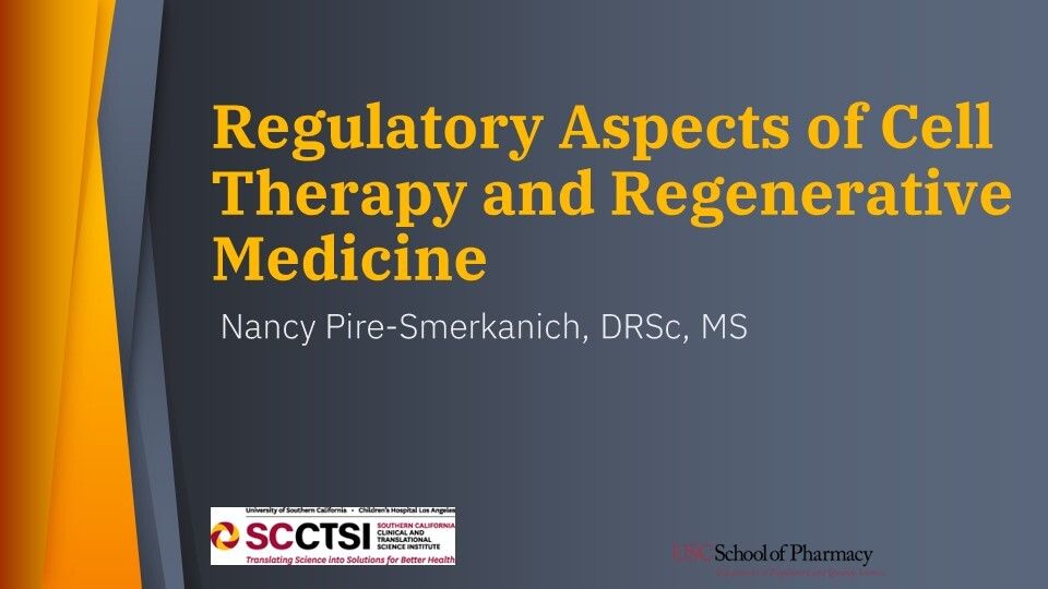 “Innovations in Regenerative Medicine Products” - Regulatory Science Symposium - Session 2: Regulatory Aspects of Cell Therapy and Regenerative Medicine